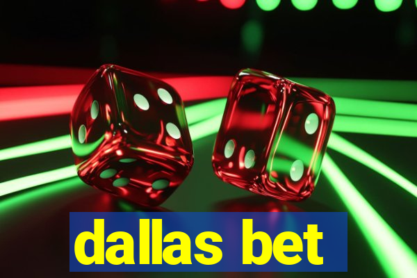 dallas bet